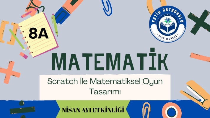 Scratch İle Matematiksel Oyun Tasarımı