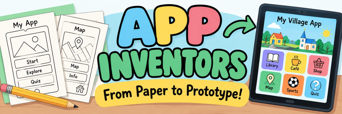 App Inventors: From Paper to Prototype!