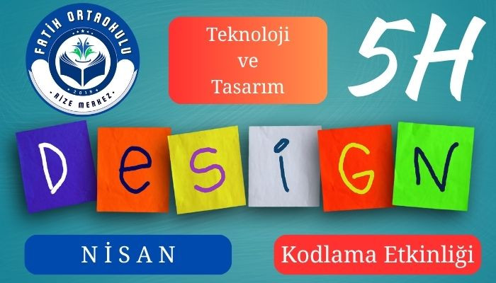 Teknoloji ve Tasarım Dersi, Nisan Ayı Kodlama Etkinliği