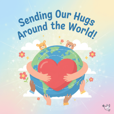 Sending Our Hugs Around the World!