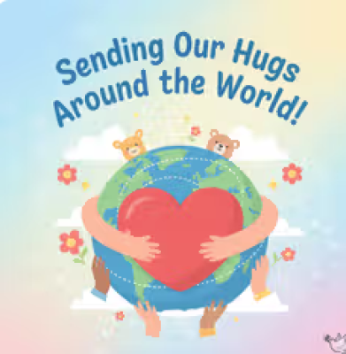 Sending Our Hugs Around the World!