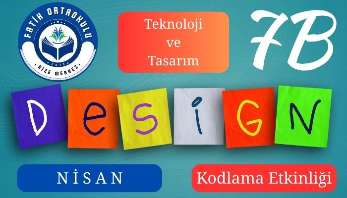 Teknoloji ve Tasarım Dersi, Nisan Ayı Kodlama Etkinliği