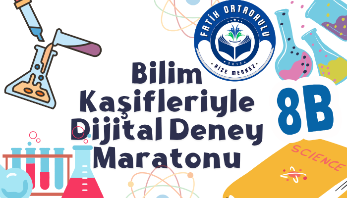 8B Bilim Kaşifleriyle Dijital Deney Maratonu