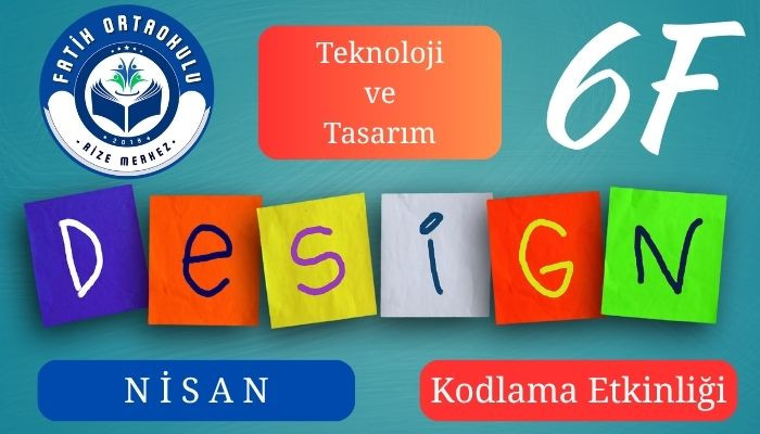 Teknoloji ve Tasarım Dersi, Nisan Ayı Kodlama Etkinliği