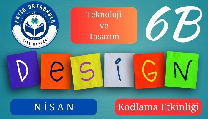 Teknoloji ve Tasarım Dersi, Nisan Ayı Kodlama Etkinliği