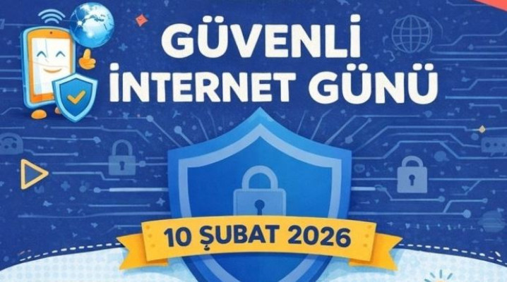 10 ŞUBAT GÜVENLİ İNTERNET GÜNÜ