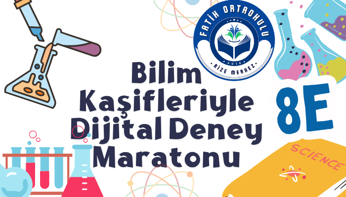 8E Bilim Kaşifleriyle Dijital Deney Maratonu