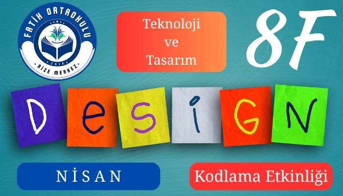 Teknoloji ve Tasarım Dersi, Nisan Ayı Kodlama Etkinliği