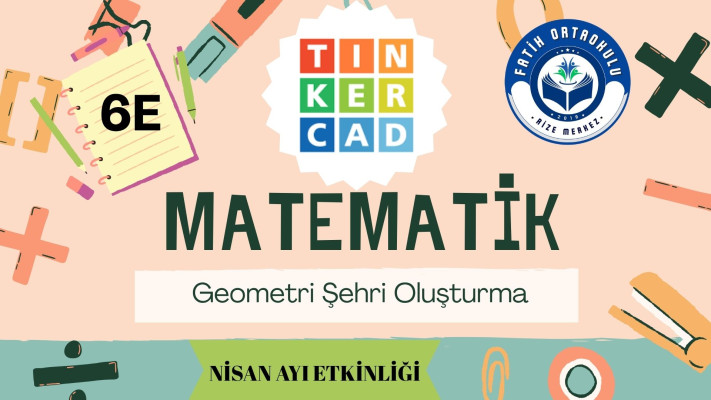Geometri Şehri Oluşturma (6E)