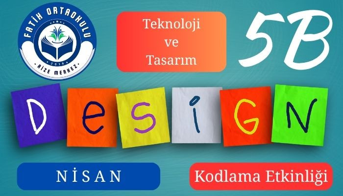Teknoloji ve Tasarım Dersi, Nisan Ayı Kodlama Etkinliği