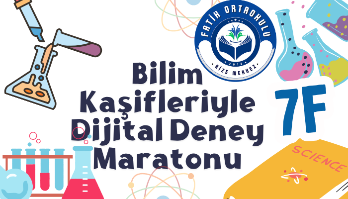 7F Bilim Kaşifleriyle Dijital Deney Maratonu