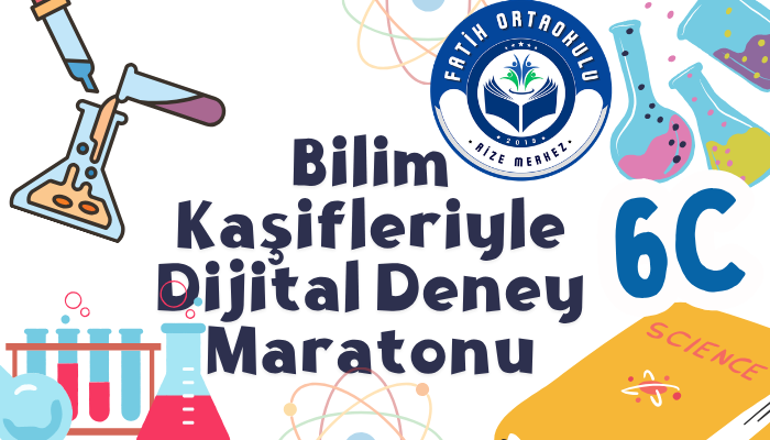 6C Bilim Kaşifleriyle Dijital Deney Maratonu
