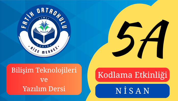 Bilişim Teknolojileri Dersi, Nisan Ayı Kodlama Etkinliği